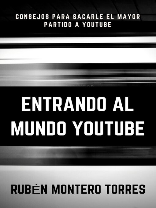 Title details for Entrando al mundo YouTube by Rubén Montero Torres - Available